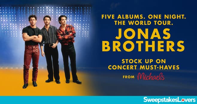 Jonas Brothers & Michaels Sweepstakes 2023