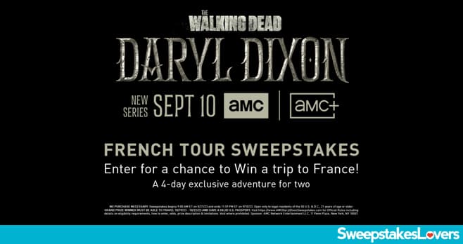 The Walking Dead: Daryl Dixon's French Tour Sweepstakes 2023