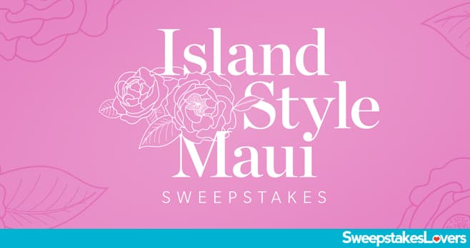 Hawaiian Airlines Island Style Maui Sweepstakes 2023