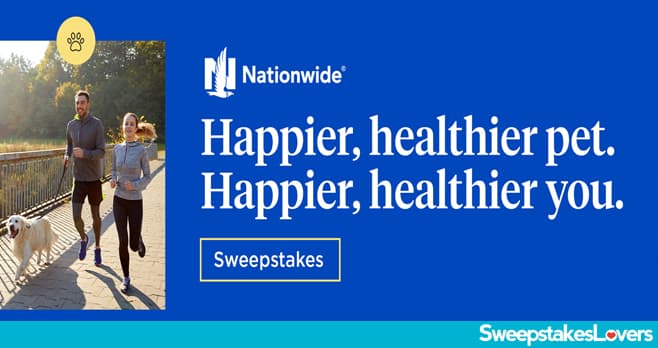 Nationwide Happier, Healthier Pet Happier, Healthier You Sweepstakes 2023