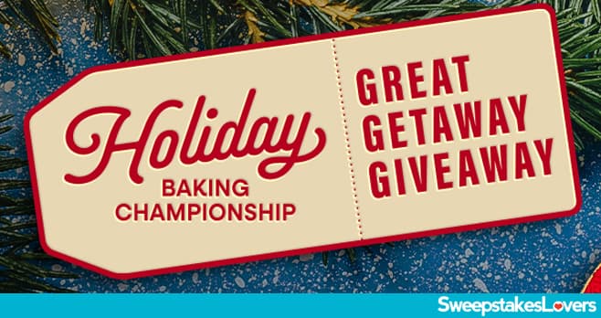 Food Network Holiday Baking Championship Sweepstakes 2025 (FoodNetwork.com/GreatGetaway)