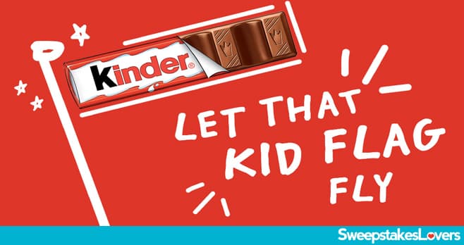 Kinder Let That Kid Flag Fly Sweepstakes 2023