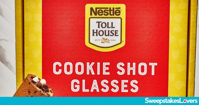 NESTLÉ TOLL HOUSE Cookie Shot Kit Sweepstakes 2023