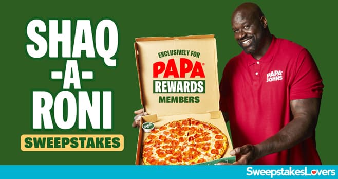 Papa Johns Shaq a Roni Sweepstakes 2023