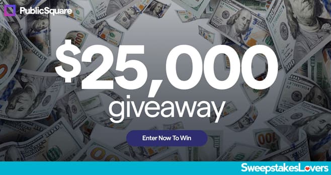 PublicSquare $25,000 Giveaway 2024