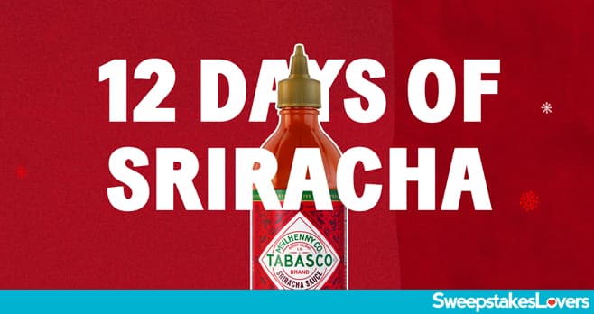 TABASCO 12 Days of Sriracha Sweepstakes 2023