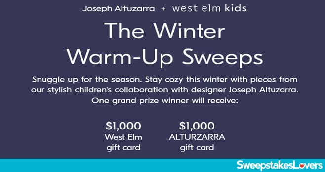 West Elm Winters Warm-Up Sweepstakes 2024