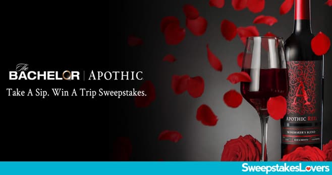 Apothic & The Bachelor Take A Sip, Win A Trip Sweepstakes 2024