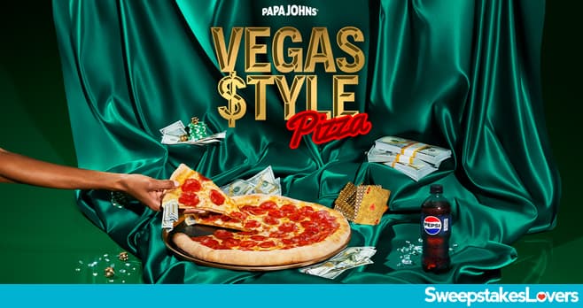 Papa Johns Vegas Style Sweepstakes 2024