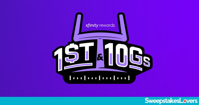 Xfinity 1st and 10Gs Sweepstakes 2024
