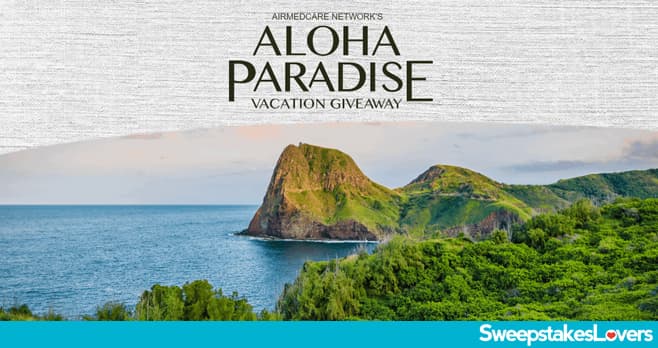 AirMedCare Network Aloha Paradise Vacation Giveaway 2024