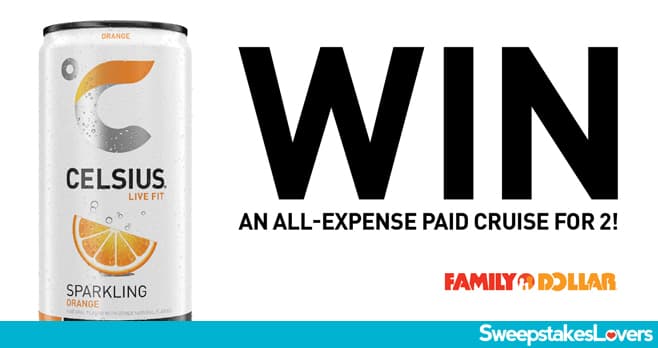 CELSIUS Family Dollar Sweepstakes 2024