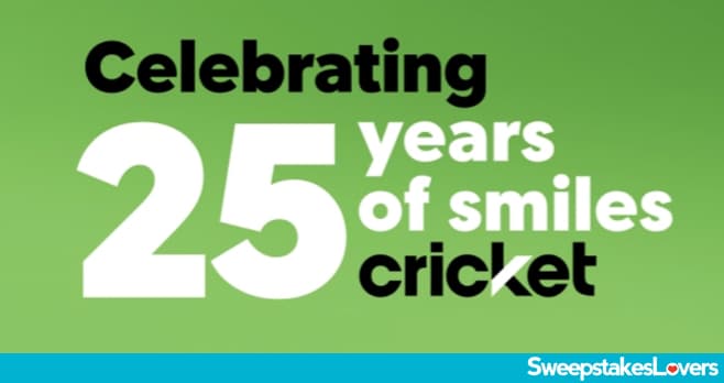 Cricket 25 Years of Smiles Sweepstakes 2024