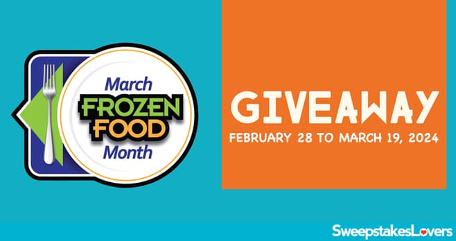 March Frozen Food Giveaway 2024
