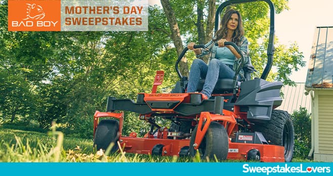 Bad Boy Mowers Mother's Day Sweepstakes 2025