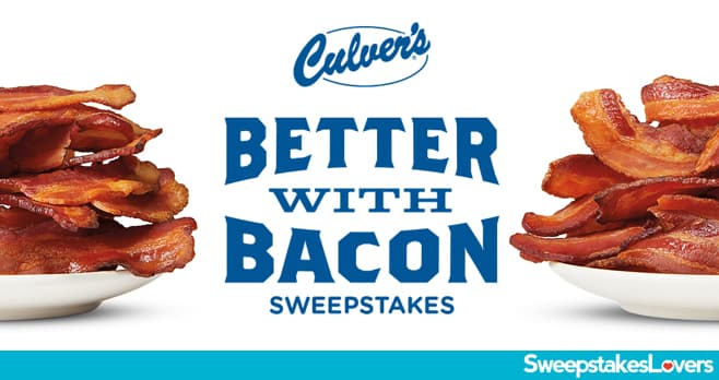 Culver's Better with Bacon Sweepstakes 2024