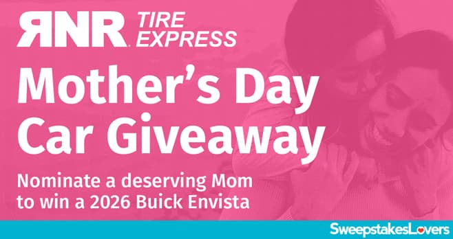 RNR Tire Express Mother's Day Giveaway 2026 (RNRTires.com/Mom)