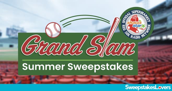 Shaw's & Star Markets Grand Slam Summer Sweepstakes 2025