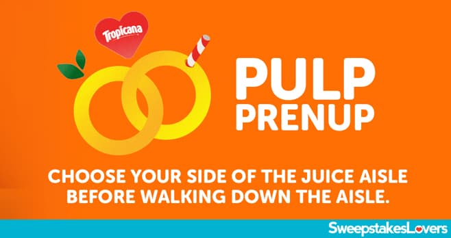 Tropicana Pulp Prenup Sweepstakes 2024