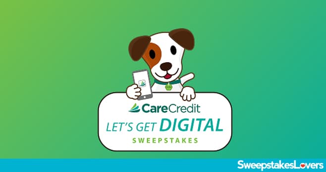 Care Credit Let's Get Digital Sweepstakes 2025