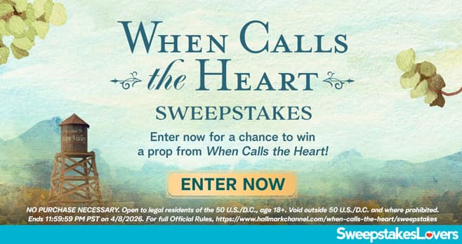 Hallmark Channel When Calls The Heart Sweepstakes 2026 (HallmarkChannel.com/Sweepstakes)