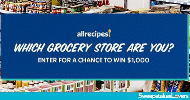 Allrecipes Which Grocery Store Are You? Quiz Sweepstakes 2025