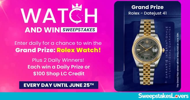 Shop LC Watch And Win Sweepstakes 2025