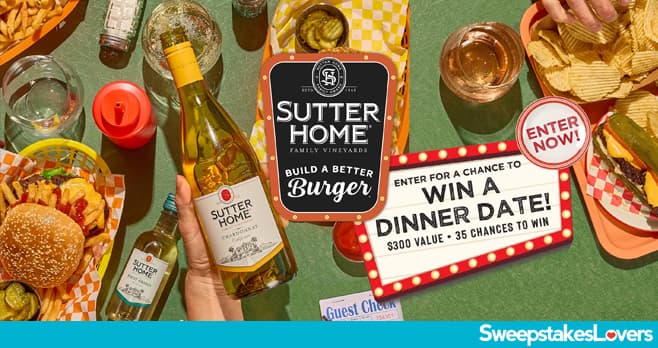 Sutter Home Build A Better Burger Contest 2025 (BuildABetterBurgerContest.com)