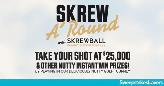 Skrewball Peanut Butter Whiskey Skrew A’ Round Golf Sweepstakes 2026