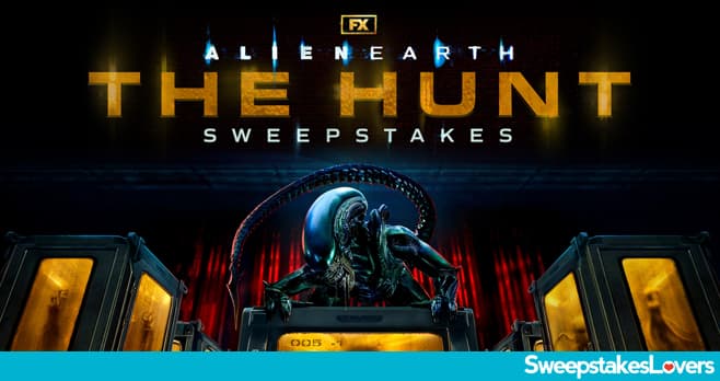 FX Networks Alien Earth The Hunt Sweepstakes 2025
