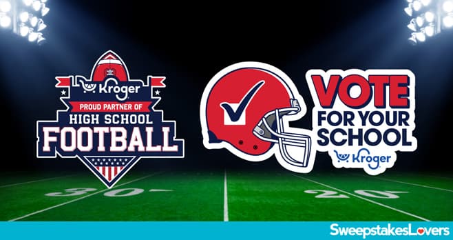 Kroger Vote For Your School Sweepstakes 2025 (KrogerHighSchoolFootball.com)