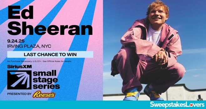 SiriusXM Ed Sheeran Sweepstakes 2025