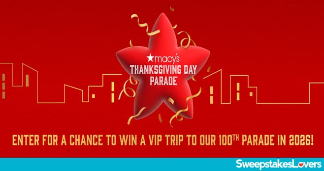 Macy's 100th Parade Sweepstakes 2025 (Macys100thParadeSweepstakes.com)