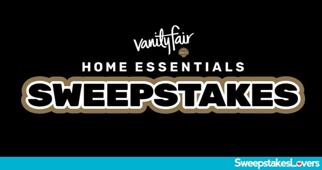 Vanity Fair Home Essentials Sweepstakes 2025