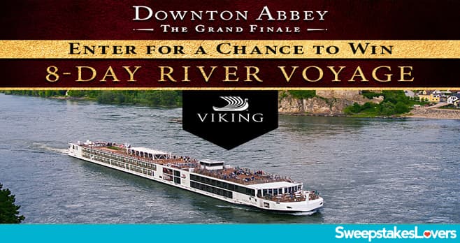 Downton Abbey: The Grand Finale Viking Cruise Giveaway 2025