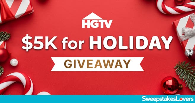 HGTV $5K For Holiday Giveaway 2025