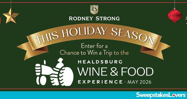 Rodney Strong Healdsburg Wine & Food Experience Sweepstakes 2025