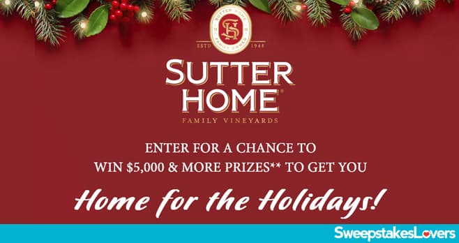 Sutter Home For The Holidays Sweepstakes 2025 (SutterHomeHolidays.com)