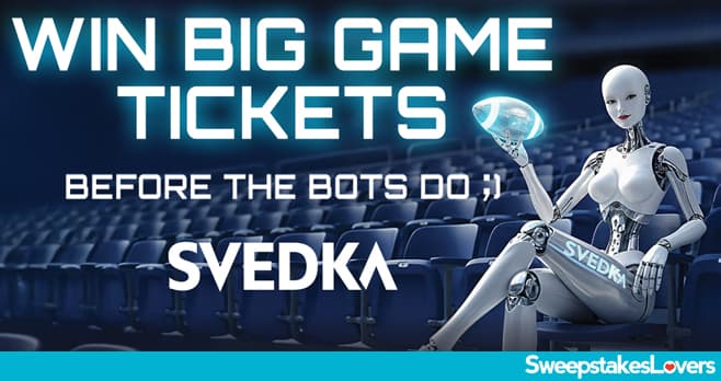 Svedka Big Game Sweepstakes 2026 (SvedkaBigGame.com)