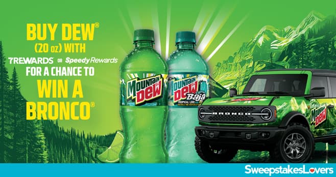 7-Eleven Dew x Ford Bronco Sweepstakes 2026