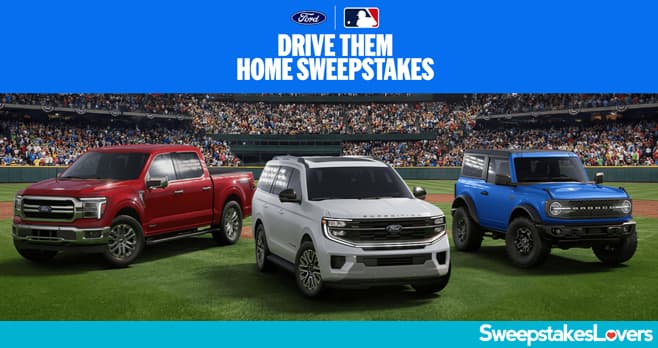 Ford Drive Them Home Sweepstakes 2026 (FordDriveThemHome.com)