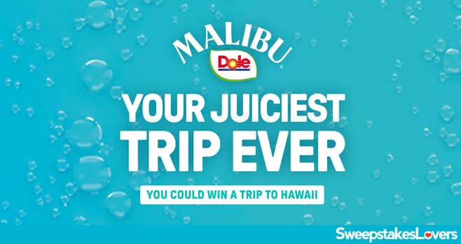 Malibu Dole Hawaii Sweepstakes 2026