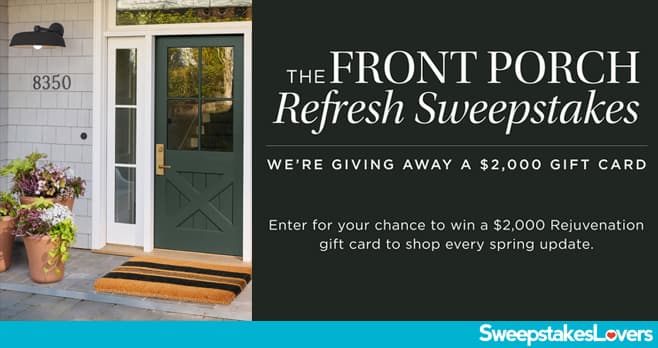 Rejuvenation Front Porch Refresh Sweepstakes 2026