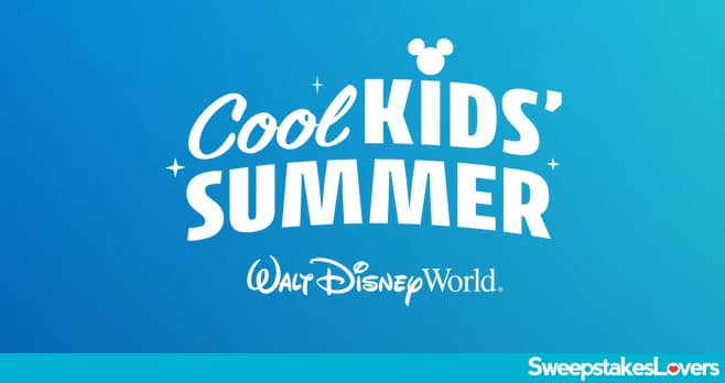 Walt Disney World Cool Kids Summer Sweepstakes 2026