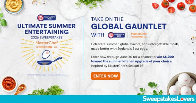 Eggland's Best x MasterChef Ultimate Summer Entertaining Sweepstakes 2026