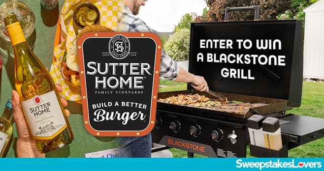 Sutter Home Build A Better Burger Contest 2026 (BuildABetterBurgerContest.com)