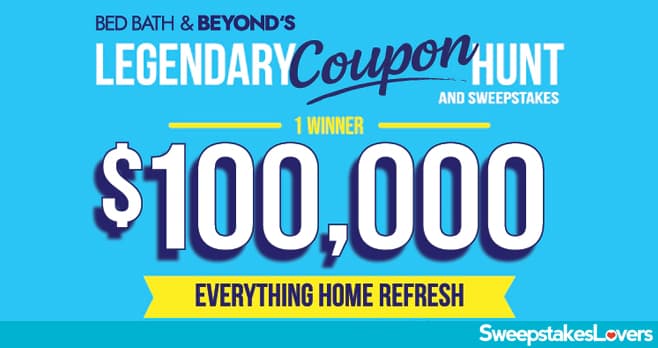 Bed Bath and Beyond Legendary Coupon Hunt & Sweepstakes 2026