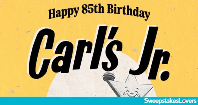 Carl's Jr. 85th Birthday Fan Video Contest 2026