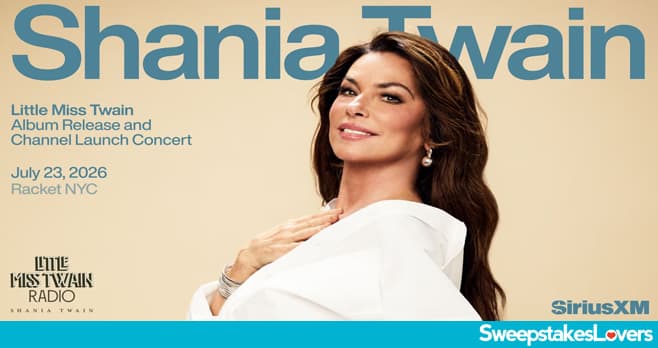 SiriusXM Shania Twain Contest 2026 (SiriusXM.com/ShaniaTwainNYC)