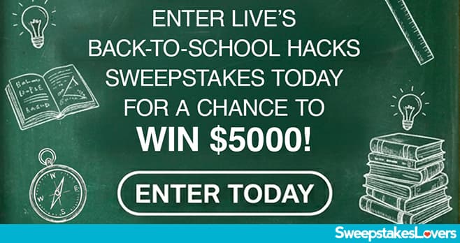 Live's Back To School Hacks Sweepstakes 2026